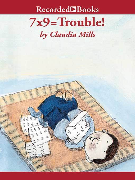 7X9 = Trouble! - NC Kids Digital Library - OverDrive
